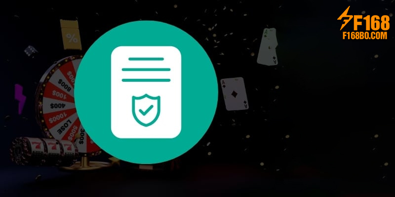 Điều khoản F168 - Bảo Vệ Quyền Lợi Người Chơi