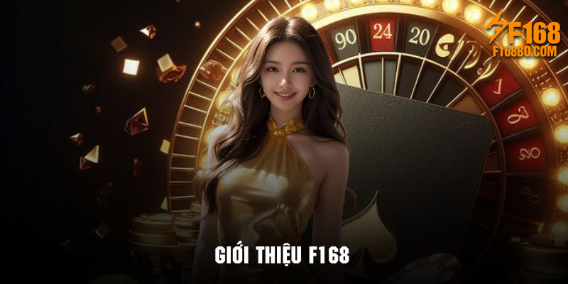 Đôi nét về nhà cái F168